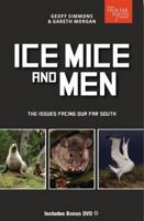Ice Mice and Men: The Issues Facing Our Far South 0987666622 Book Cover