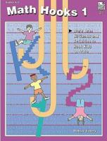 Math Hooks 1: More than 50 Games & Activities to Hook Kids on Math, Grades K-2 0673589161 Book Cover