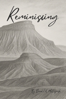 Reminiscing B0FCDJWG5Q Book Cover