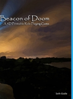 Beacon of Doom: A 3D Printable Role Playing Game 1387781936 Book Cover