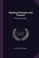 Banking Principles and Practice: Domestic Banking 1245508458 Book Cover