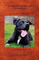 Samantha's Special Attention Guide to a Good Dog Positive Reinforcement 1441501703 Book Cover