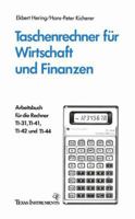 Taschenrechner Fur Wirtschaft Und Finanzen: Arbeitsbuch Fur Die Rechner Ti-31, Ti-41, Ti-42 Und Ti-44 3528041781 Book Cover