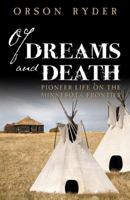 Of Dreams and Death: Life on the Minnesota Frontier 0741449730 Book Cover