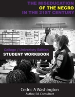 MISEDUCATION of the Negro in the 21st Century- College/University Student Workbook 1970680059 Book Cover