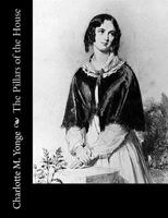 The Pillars of the House, V1 1514659301 Book Cover