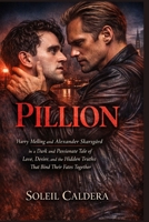 Pillion: Harry Melling and Alexander Skarsgård in a Dark and Passionate Tale of Love, Desire, and the Hidden Truths That Bind Their Fates Together B0GLM692FM Book Cover