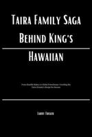 Taira Family Saga Behind King's Hawaiian: From Humble Bakery to Global Powerhouse: Unveiling the Taira Dynasty's Recipe for Success B0CVQBHJTS Book Cover