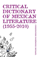 Critical Dictionary of Mexican Literature (1955-2010) 1564786064 Book Cover