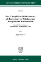 Der 'Europaische Sozialkonsens' ALS Instrument Zur Starkung Des 'Europaischen Sozialmodells: Vom Politischen Postulat Zur Eigenstandigen Sozialpolitischen Saule 3428125339 Book Cover