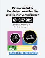 Datenqualität in Geodaten bewerten Ein praktischer Leitfaden zur ISO 19157-1: 2023: Praktische Umsetzung im Geodatenmanagement (German Edition) 385228225X Book Cover