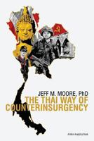 The Thai Way of Counterinsurgency 1497395704 Book Cover