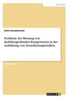 Probleme der Messung von fach�bergreifenden Kompetenzen in der Ausbildung von Steuerfachangestellten 3640566327 Book Cover