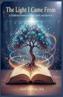 The Light I Came From B0GS1P9THJ Book Cover