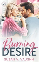 Burning Desire: Bay Shore: Book 1 1953335136 Book Cover