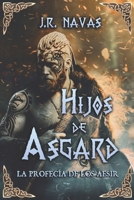 Hijos de Asgard: La Profecía de los Aesir B0C9SFXD9C Book Cover