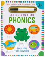 Let's Learn: First Phonics: | Early Reading Skills | Letter Writing Workbook | Pen Control (Write and Wipe) 1647220432 Book Cover