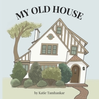 My Old House B0GZ174Z4C Book Cover