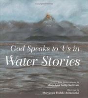 God Speaks to Us in Water Stories: Bible Stories (God Speaks to Us Series) 0814623646 Book Cover