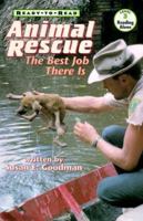 Animal Rescue: The Best Job There Is 0689817940 Book Cover