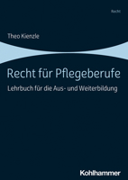 Recht Fur Pflegeberufe : Lehrbuch Fur Die Aus- und Weiterbildung 3170385208 Book Cover