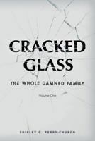 Cracked Glass: The Whole Damned Family 1542657989 Book Cover
