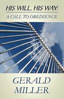 His Will, His Way: A Call to Obedience 1615469842 Book Cover