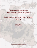 Conoscere il territorio: Arte e Storia delle Madonie. Studi in memoria di Nico Marino, Vol. I 1291586946 Book Cover
