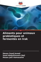 Aliments pour animaux probiotiques et fermentés en Irak (French Edition) 6208618339 Book Cover