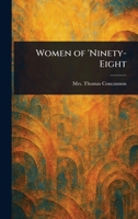Women of 'Ninety-Eight: Unveiling the Untold Stories of Rebellion and Resilience 1023521881 Book Cover