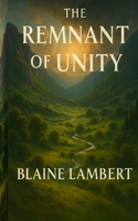 The Remnant of Unity B0G44YQLWM Book Cover