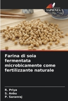 Farina di soia fermentata microbicamente come fertilizzante naturale (Italian Edition) 6208946719 Book Cover