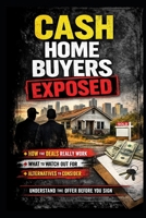 Cash for Your House? Read This First: What “We Buy Houses” Companies Don’t Tell You and How to Protect Yourself Before You Sign Anything B0GWRQPLDX Book Cover