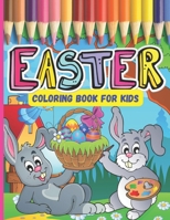 Easter Coloring Book For Kids: Cute Large Print Easter Colouring Patterns Simple Drawings With | Bunnies | Easter Eggs | A Great Easter Gifts For Kids Basket, B09TDSCGS9 Book Cover