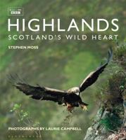 Highlands: Scotland's Wild Heart 1472969391 Book Cover