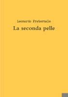 La seconda pelle 1447508173 Book Cover