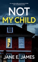 Not My Child 1835260497 Book Cover