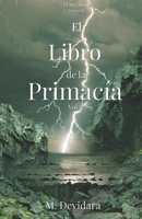El Libro de la Primacía vol.2: Serie: El Metatrón, Libro II B087L89L7K Book Cover