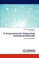 A Programme for Enhancing Emotional Maturity: A Journey inwards 3846505897 Book Cover