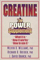 Creatine: The Power Supplement 073600162X Book Cover