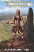 The Castle Wall: Iveroah's Freedom B0CTTD9M6F Book Cover