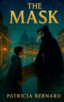 The Mask: An Early Teen Thriller B0FHNX7QVX Book Cover