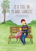 Is it still ok to have cuddles?: Explaining breast cancer in words very young children can understand. 0957474539 Book Cover