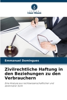 Zivilrechtliche Haftung in den Beziehungen zu den Verbrauchern: Eine Analyse aus rechtswissenschaftlicher und doktrinärer Sicht (German Edition) B0CJL9W29B Book Cover