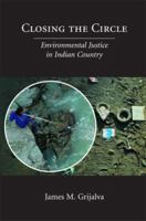 Closing the Circle: Environmental Justice in Indian Country 1594603413 Book Cover
