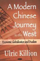 A Modern Chinese Journey to the West: Economic Globalization And Dualism 1594549052 Book Cover