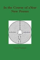 In the Course of a Year: New Poems 198350064X Book Cover
