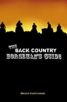 The Back Country Horseman's Guide 1598861417 Book Cover