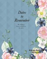 Dates to Remember: Birthdays Anniversaries Events 179911239X Book Cover