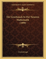 Der Geschmack In Der Neueren Mathematik (1890) 1167331664 Book Cover